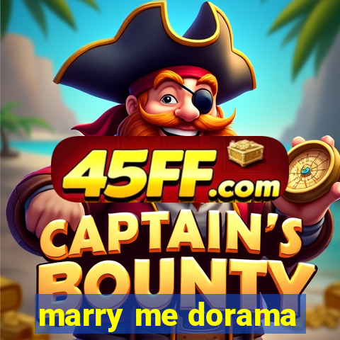 marry me dorama